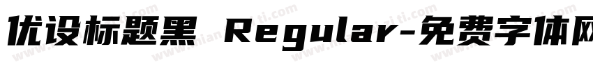 优设标题黑 Regular字体转换